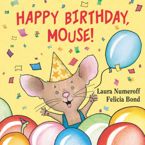 Happy birthday mouse - happy, mouse!
